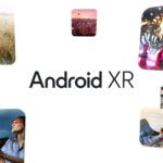 O Android XR está aqui: o que você precisa saber sobre o novo sistema operacional